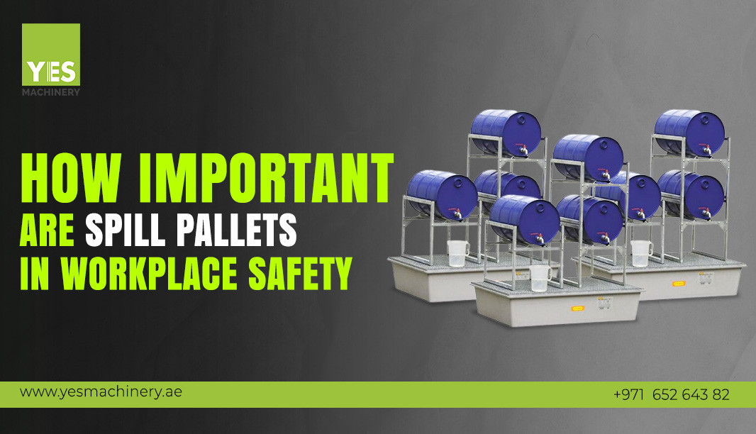How Important Are Spill Pallets In Workplace Safety