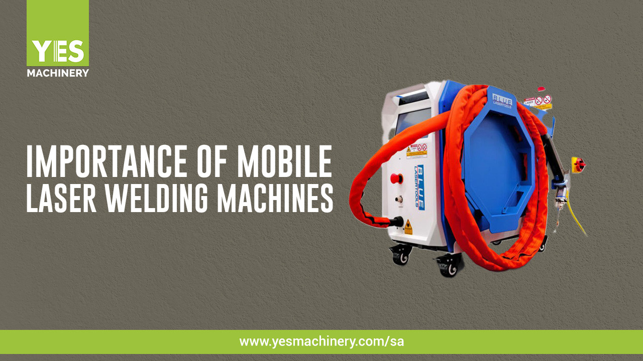 Importance of Mobile Laser Welding Machines